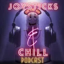 Joysticks and Chill Podcast