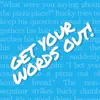 Get Your Words Out