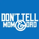 Don’t Tell Mom & Dad