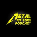 Metal Up Your Podcast
