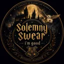Solemnly Swear, I'm Good