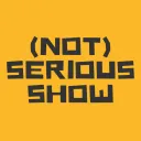 (not)serious show