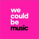 We Could Be Music