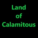 Land of Calamitous