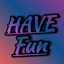 Have Fun