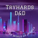 tryhards d&d podcast!