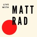 Live with Matt Rad