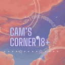 ✧･ﾟ:* Cam's Corner 18+ *:･ﾟ✧