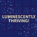 Luminescently Thriving