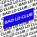 badLDclub