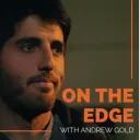 On the Edge w. Andrew Gold THURSDAYS 8PM GMT