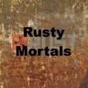 Rusty Mortals