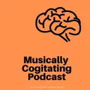 Musically Cogitating Podcast