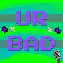 UR BAD