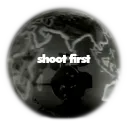 shoot first