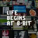 Life Begins at 8-Bit
