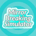 Mirror Breaking Simulator