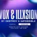VOX & ILLXSION