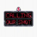 Calling Our Shot