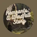 Remnants: A Windfall Story