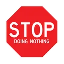 STOP DOING NOTHING