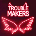 Trouble Makers 18+