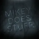 Mikey Does Stuff.