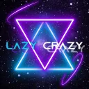 『Łᴀᴢʏ★Ćʀᴀᴢʏ』