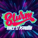 Slurm - Vince et Psykotix