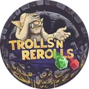 Trolls 'n' Rerollers 🎲