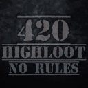 ☠ 420 HIGHLOOT NO RULES