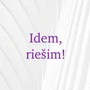 Politka na Slovensku: Idem, riešim!