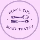 How’d You Make That???