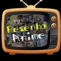 TV Resenha Anime