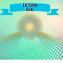 La Cosa Esa