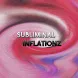 Subliminal Inflationsz Reborn