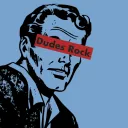 Dudes Rock