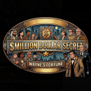$million Dollar Secret: Wayne’s Fortune
