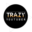 ▶TRAZY YOUTUBER◀