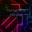 Tournaments Nervous