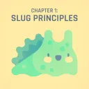 Slug Principles Mod