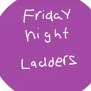 Friday night ladders