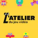 [FR] L'Atelier du Jeu Vidéo