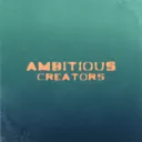 Ambitious Creators