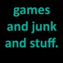 games and junk and stuff.