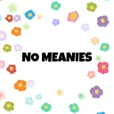 no meanies :)