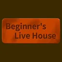 Beginner's Live House