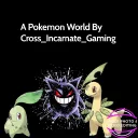 A Pokemon World by Cross_Incarnate_Gaming