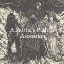 A Mortal’s Path To Ascension