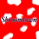 𓍊𓋼𓍊𓋼𓍊 Shroomtown𓍊𓋼𓍊𓋼𓍊